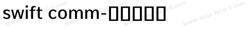swift comm字体转换